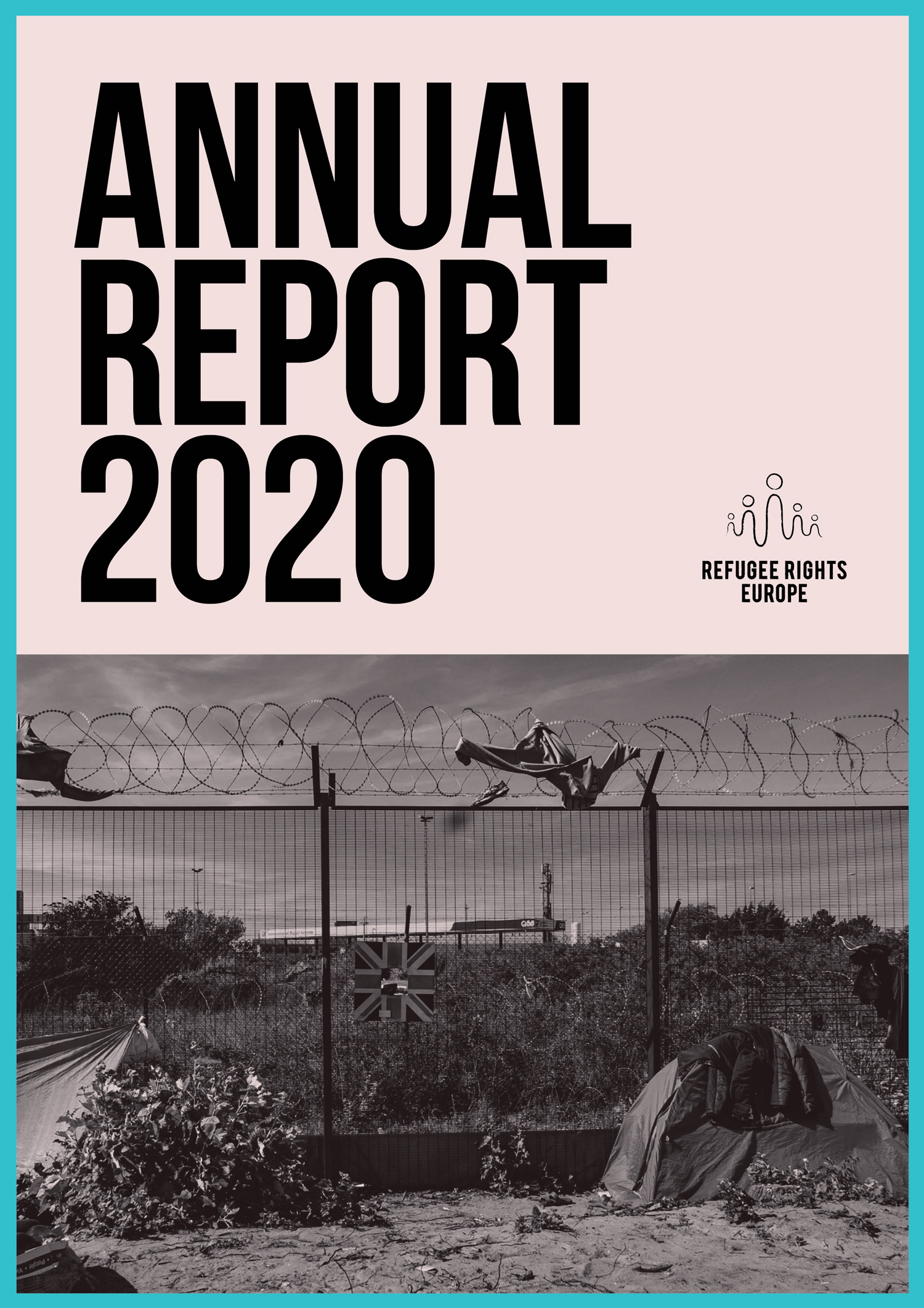 Refugee Rights Europe Annual Report 2020